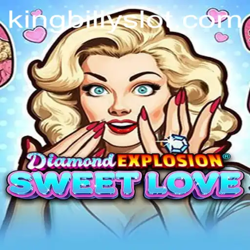 Unveiling DiamondExplosionSweetLove: A Thrilling Gameplay Journey with King Billy