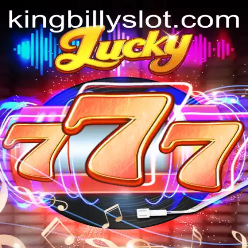 Exploring the Thrills of Lucky777 at King Billy