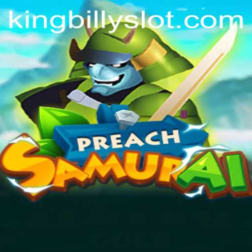 Exploring the Enigmatic World of PreachSamurai: The Rise of King Billy