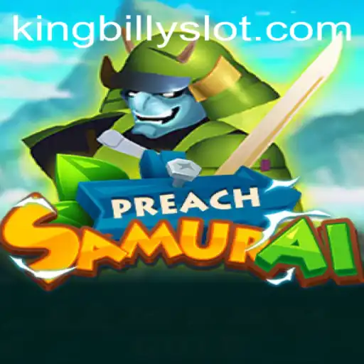 Exploring the Enigmatic World of PreachSamurai: The Rise of King Billy